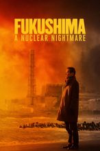 Fukushima: A Nuclear Nightmare