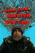 Good Luck, Have Fun, Don't Die