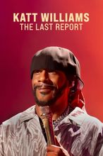 Katt Williams: The Last Report