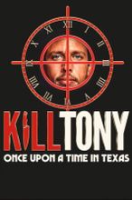 Kill Tony: Once Upon a Time in Texas