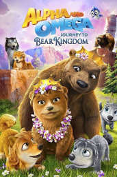 Alpha and Omega: Journey to Bear Kingdom
