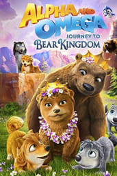 Alpha and Omega: Journey to Bear Kingdom