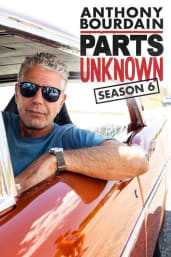 Anthony Bourdain Parts Unknown - Season 6
