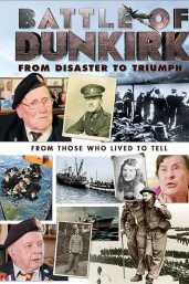 Battle of Dunkirk: From Disaster to Triumph
