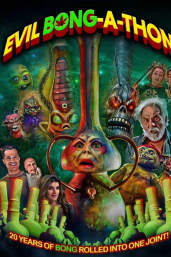 Evil Bong-A-Thon!
