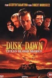 From Dusk Till Dawn 2: Texas Blood Money