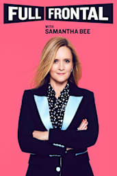 Full Frontal with Samantha Bee - Season 6