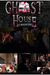 Ghost House A Haunting