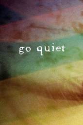 Go Quiet