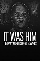 It Was Him: The Many Murders of Ed Edwards - Season 1