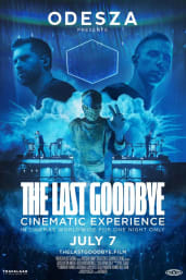 Odesza: The Last Goodbye Cinematic Experience