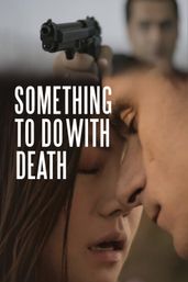 Something to Do with Death