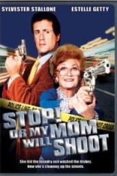 Stop! Or My Mom Will Shoot