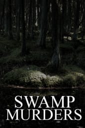 Swamp Murders - Season 1