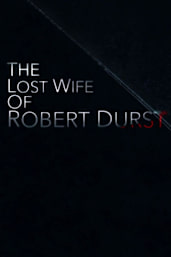 The Lost Wife of Robert Durst