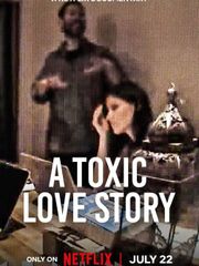 A Toxic Love Story