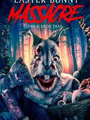 Easter Bunny Massacre: The Bloody Trail