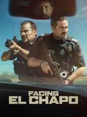 Facing El Chapo