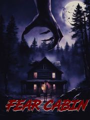 Fear Cabin: The Last Weekend of Summer