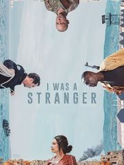I Was a Stranger