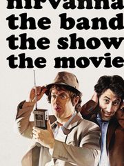 Nirvanna the Band the Show the Movie