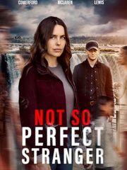 Not So Perfect Stranger