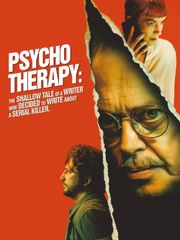 Psycho Therapy: The Shallow Tale of a Writer Who Decided to Write About a Serial Killer