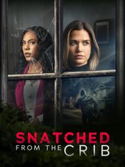 Snatched From The Crib