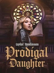 Taylor Tomlinson: Prodigal Daughter