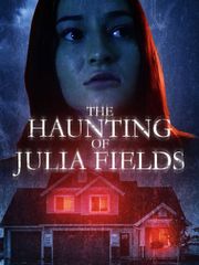The Haunting of Julia Fields