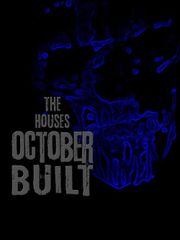 The Houses October Built