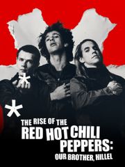 The Rise of the Red Hot Chili Peppers: Our Brother, Hillel