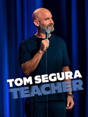 Tom Segura: Teacher