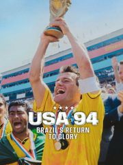 USA 94: Brazil's Return to Glory