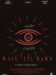 Wait Til Dawn