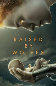 Raised by Wolves - Season 1