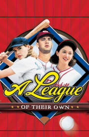 A League of Their Own A League of Their Own