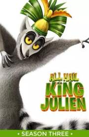 All Hail King Julien - Season 03