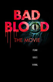 Bad Blood: The Movie