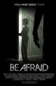 Be Afraid