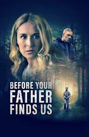 Before Your Father Finds Us
