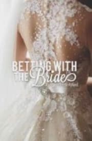 Betting on the Bride