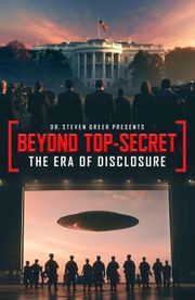 Beyond Top Secret: The Era of Disclosure