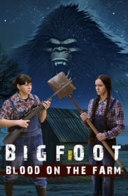 Bigfoot: Blood on the Farm Bigfoot: Blood on the Farm