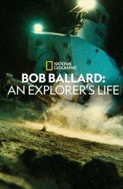 Bob Ballard: An Explorer's Life