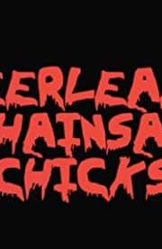 Cheerleader Chainsaw Chicks