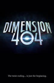 Dimension 404 -Season 1