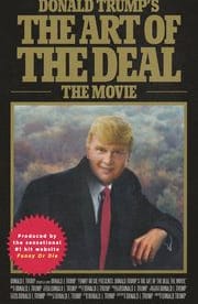 Donald Trumps The Art of the Deal The Movie