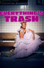 Everything's Trash - Season 1