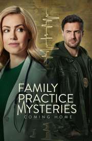 Family Practice Mysteries: Coming Home